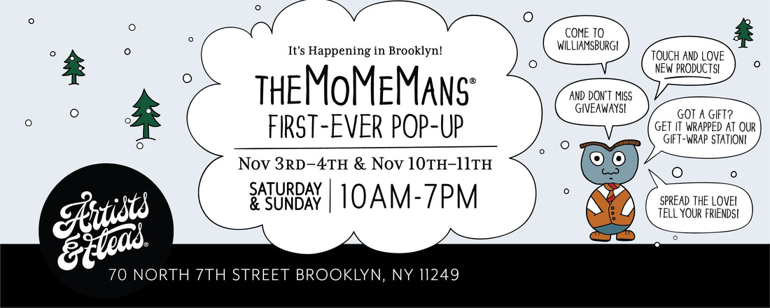 The MoMeMans® at Artists & Fleas #AFinBK #artistsandfleas