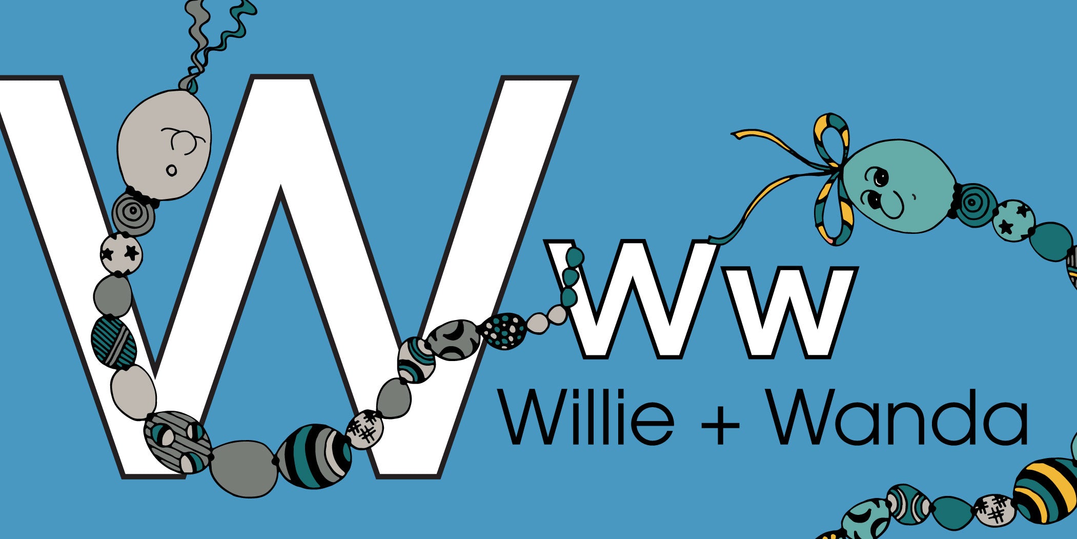 The Letter W: Willie + Wanda