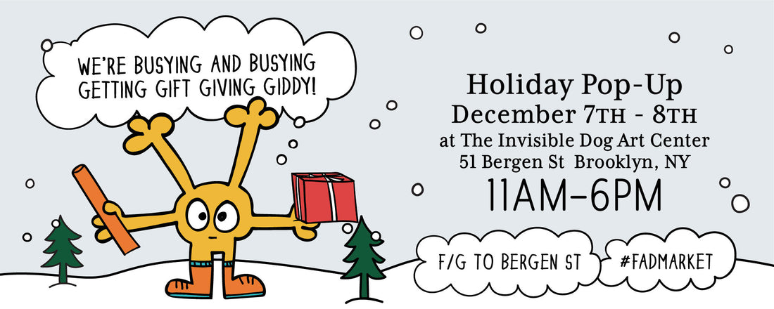The MoMeMans Holiday Pop-Up at the Invisible Dog Art Center in Cobble Hill, Brooklyn Dec 7-8th
