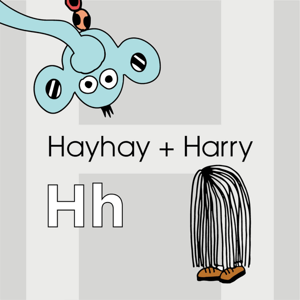 The Letter H: Hayhay + Harry