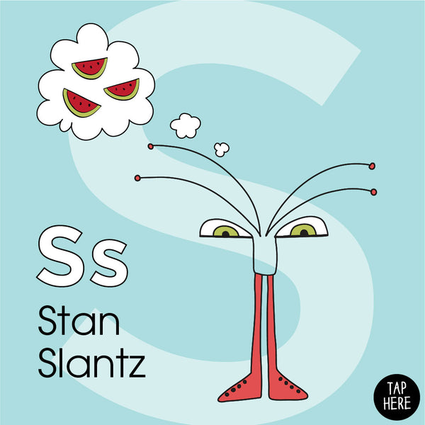 The Letter S: Stan Slantz