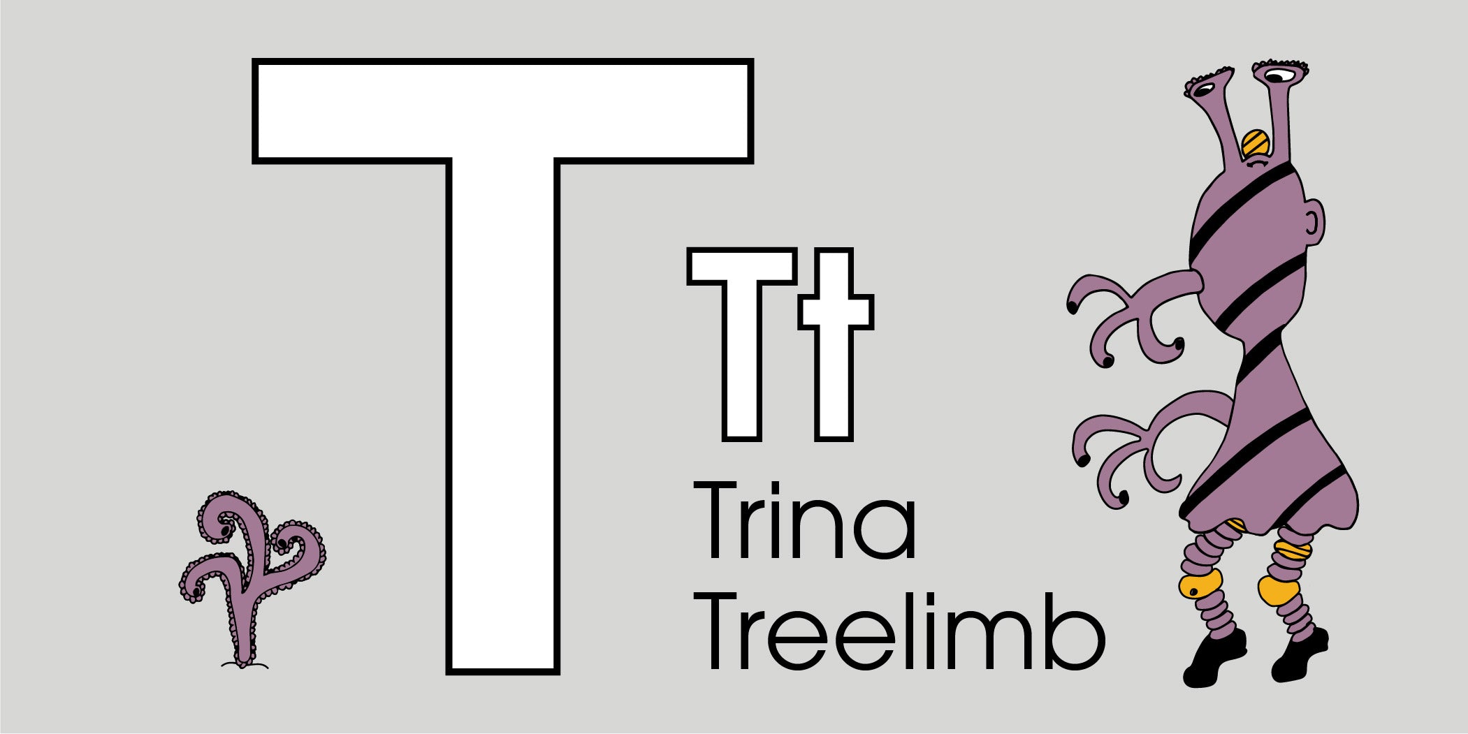The Letter T: Trina Treelimb