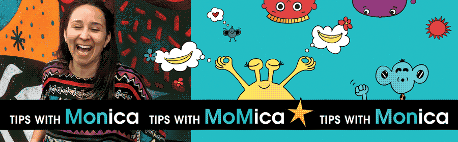 Tips with MoMica. Tips with Monica Escobar Allen from The MoMeMans®