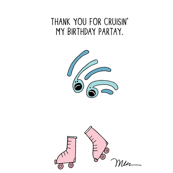 Thank You for Cruising My Birthday Partay. from The MoMeMans® by Monica Escobar Allen