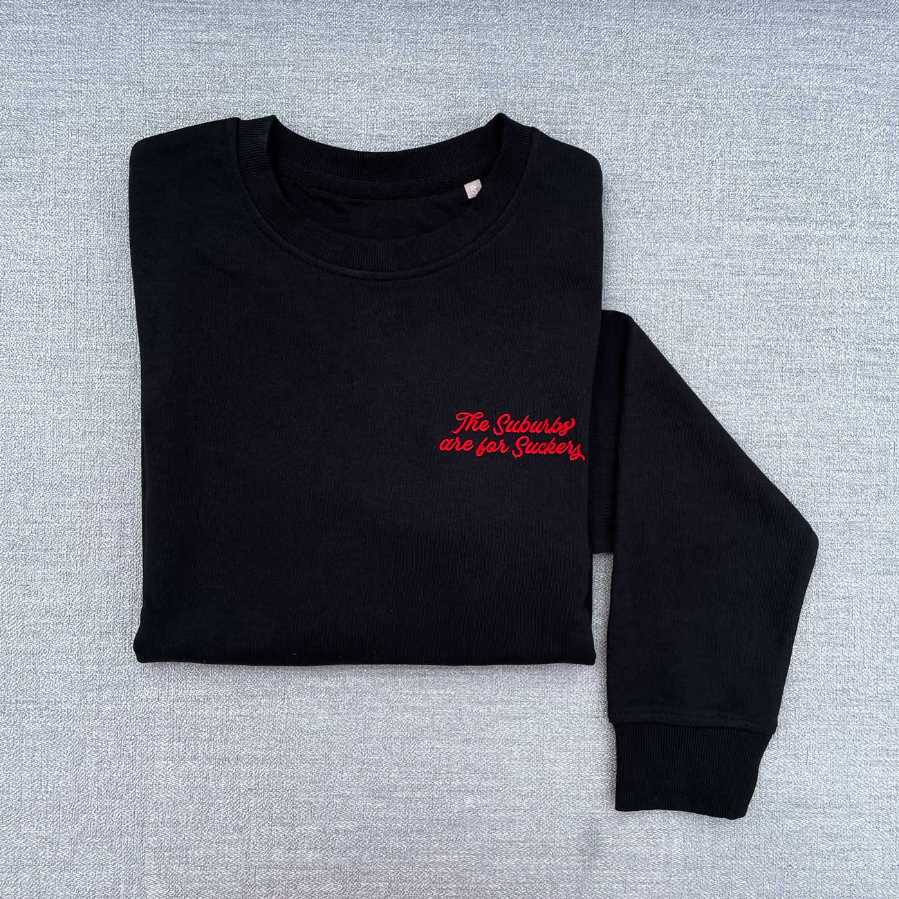 The Suburbs are for Suckers Unisex Organic Cotton French Terry Sweatshirt | themomemans.com