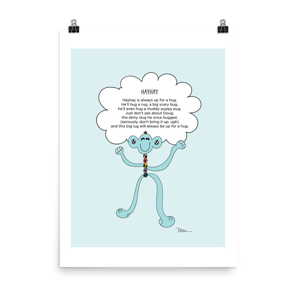 The MoMeMans® Hayhay Print by Monica Escobar Allen. This guy really likes to hug.