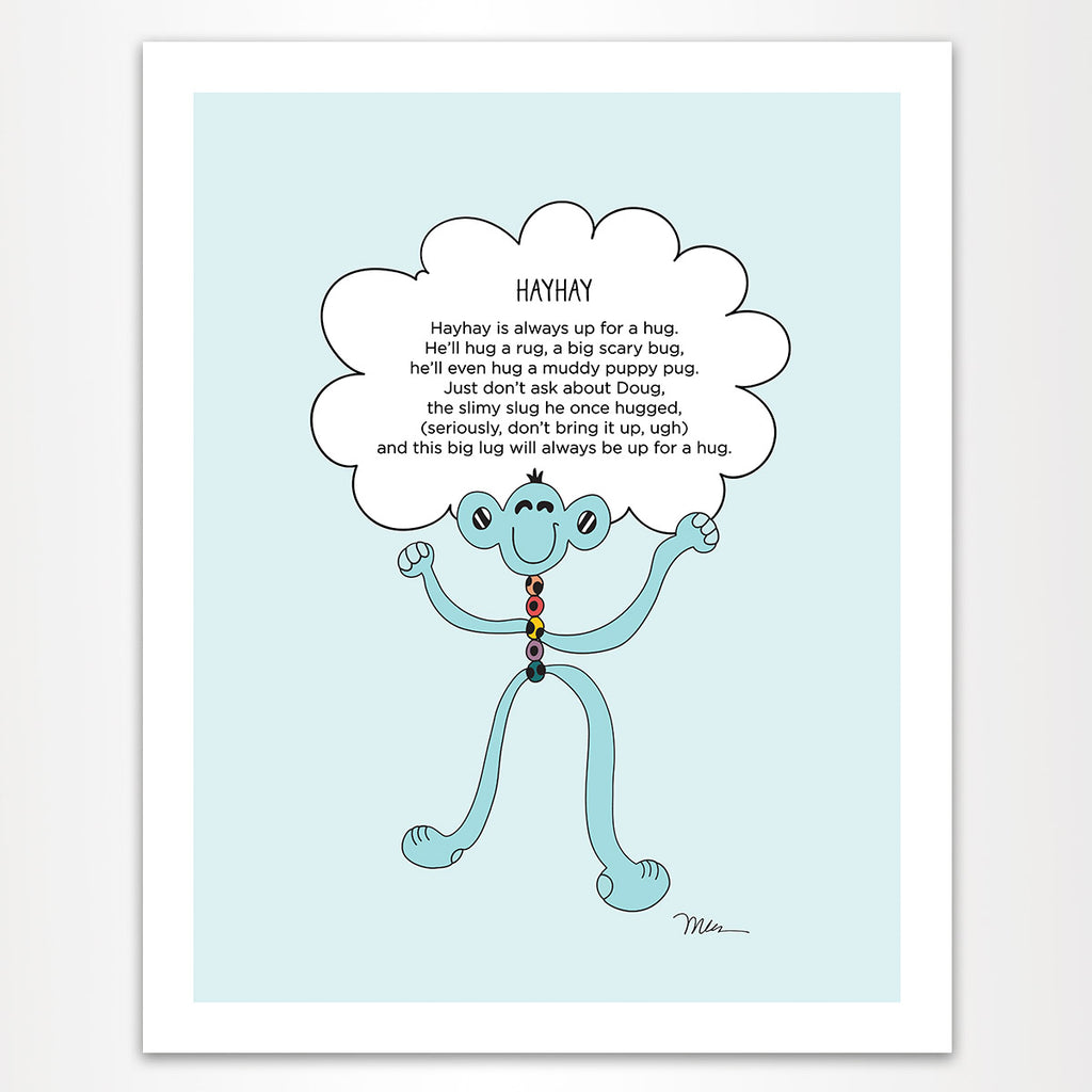 The MoMeMans® Hayhay Print by Monica Escobar Allen. This guy really likes to hug.