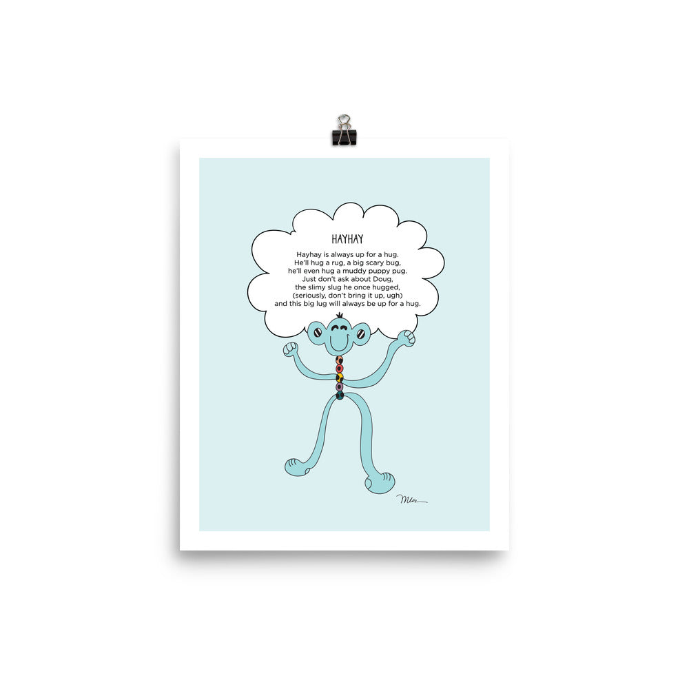 The MoMeMans® Hayhay Print by Monica Escobar Allen. This guy really likes to hug.