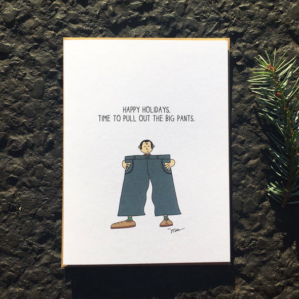 Bust out the Big Pants. Holiday Cards from The MoMeMans™ by Monica Escobar Allen.