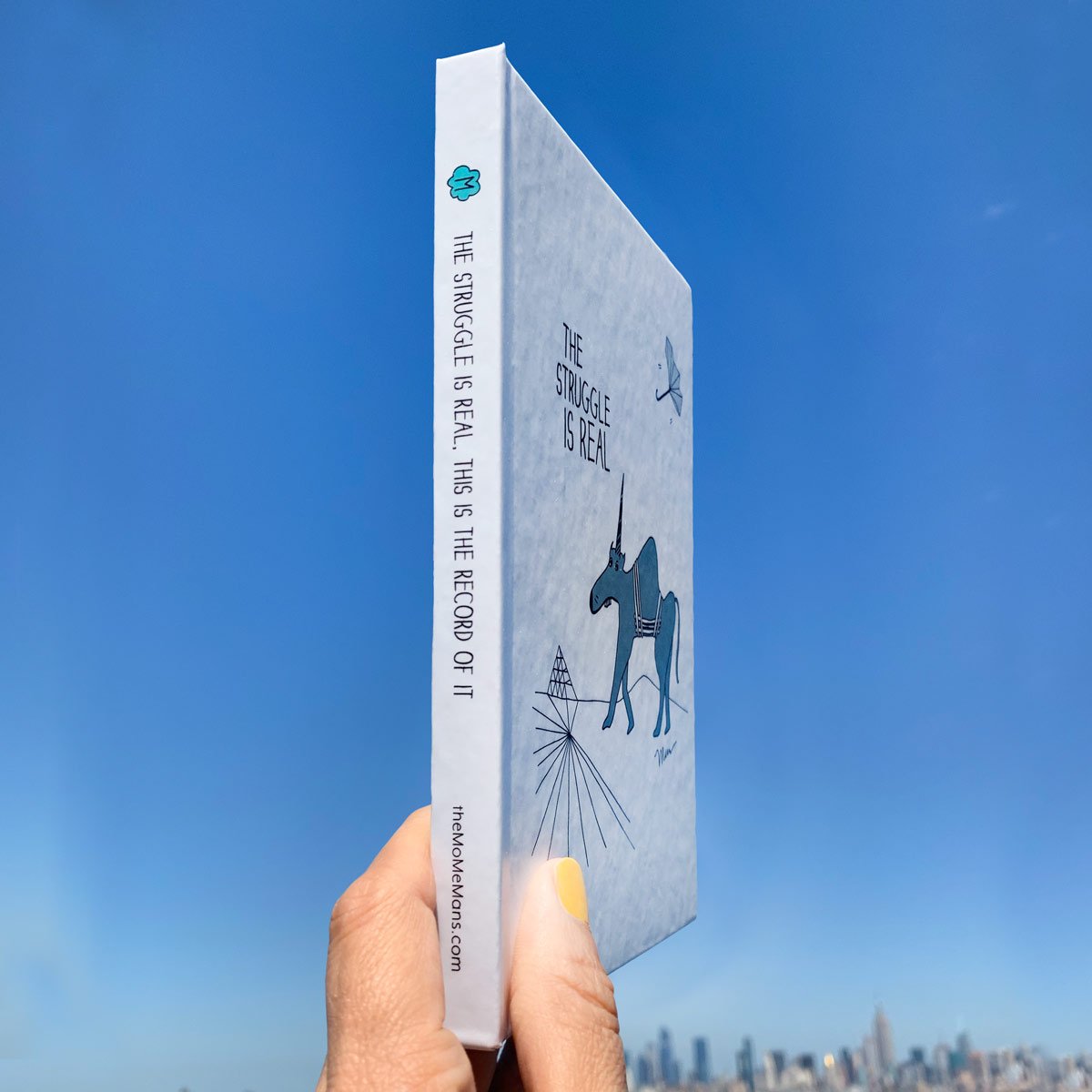 The Struggle is Real Journal. The MoMeMans® by Monica Escobar Allen. themomemans.com